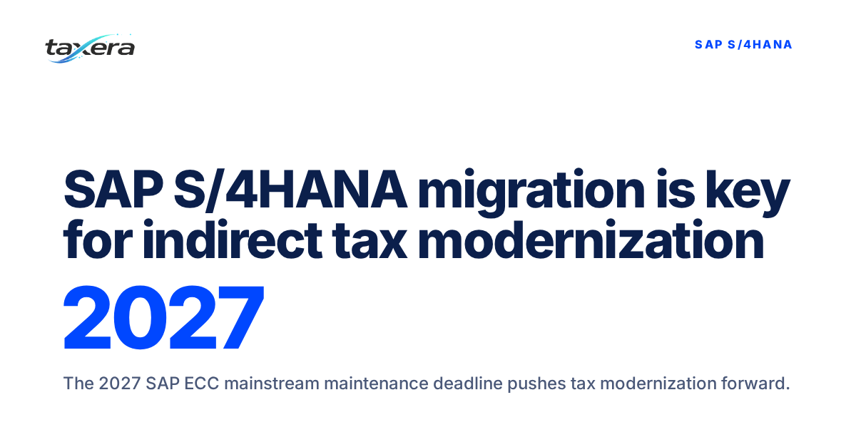 SAP S/4HANA Transformation: A Strategic Imperative for Indirect Tax Modernization (and Pitfall Avoidance)