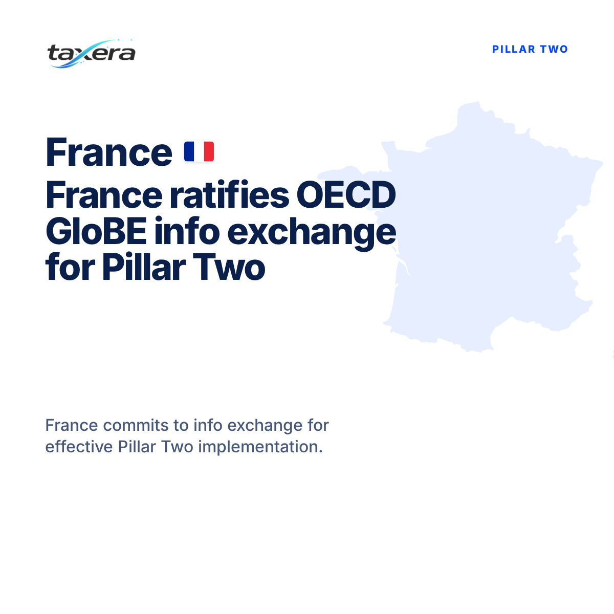 France Ratifies OECD GloBE Information Exchange Agreement for Pillar Two