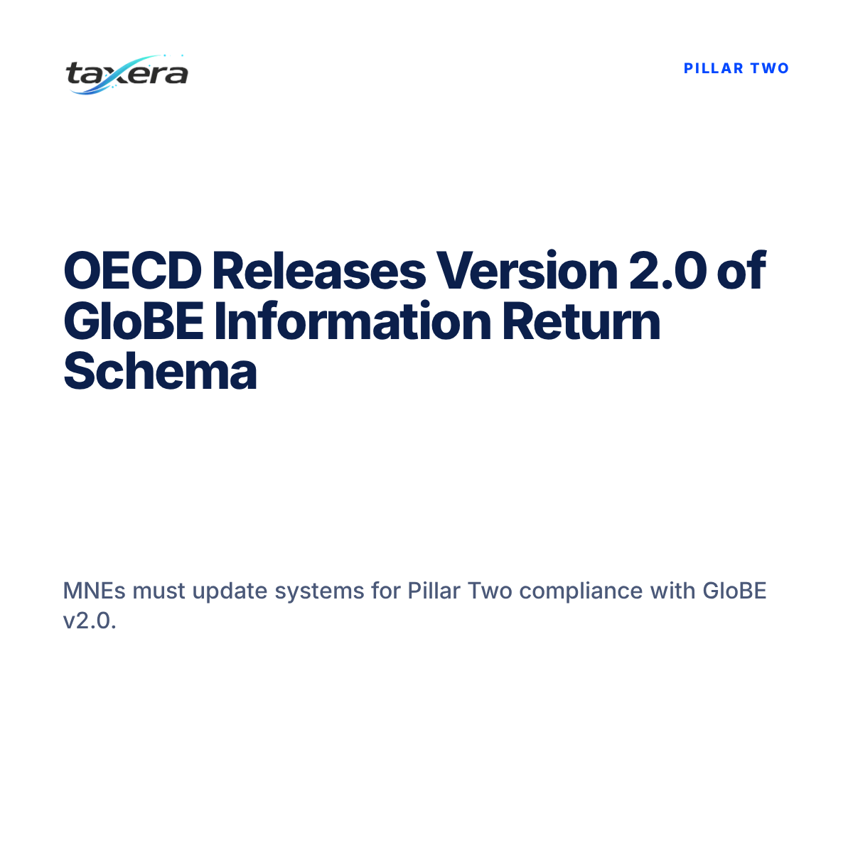OECD Publishes Version 2.0 of GloBE Information Return (GIR) XML Schema